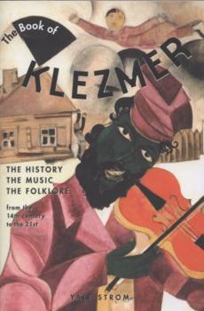 Paperback The Book of Klezmer: The History, the Music, the Folklore Book