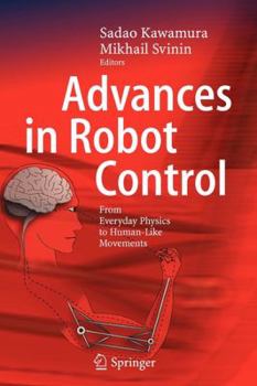 Paperback Advances in Robot Control: From Everyday Physics to Human-Like Movements Book