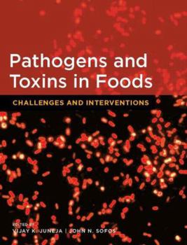 Pathogens and Toxins in Food: Challenges and Interventions