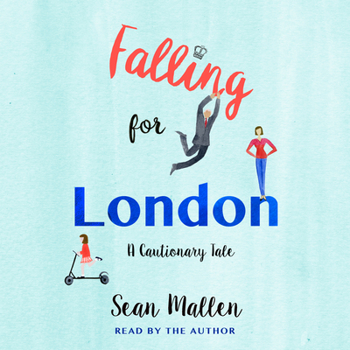 Digital Audiobook Falling for London: A Cautionary Tale Book