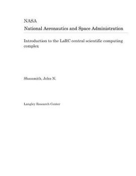 Paperback Introduction to the Larc Central Scientific Computing Complex Book