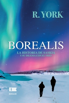 Paperback Borealis. La historia de Saskia y su dilema con el frío [Spanish] Book