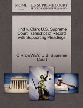 Paperback Hind V. Clark U.S. Supreme Court Transcript of Record with Supporting Pleadings Book