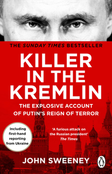 Paperback Killer in the Kremlin: The Explosive Account of Putin's Reign of Terror Book
