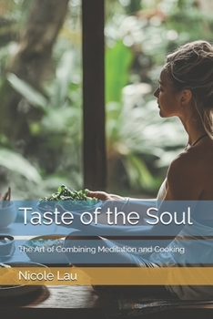 Paperback Taste of the Soul: The Art of Combining Meditation and Cooking Book