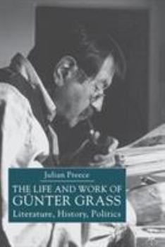Paperback The Life and Work of Gunter Grass: Literature, History, Politics Book