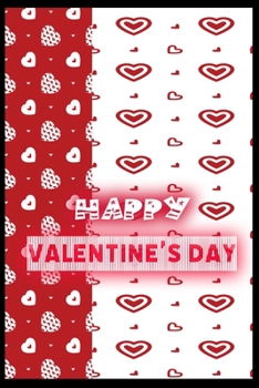 Happy Valentine’s Day: notebook best gift idea for girlfriend or boyfriend, What I Love about You