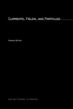 Paperback Currents, Fields, and Particles Book
