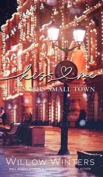 Hardcover Kiss Me In This Small Town Book