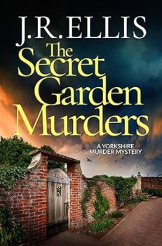 The Secret Garden Murders (A Yorkshire Murder Mystery)