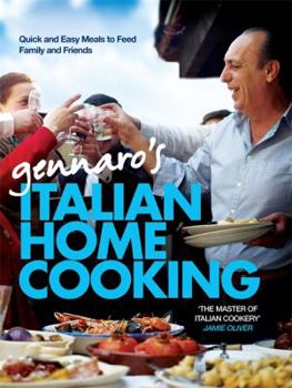 Hardcover Gennaro's Italian Home Cooking: Quick and Easy Meals to Feed Family and Friends Book