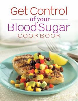 Spiral-bound Get Control of Your Blood Sugar Cookbook Book
