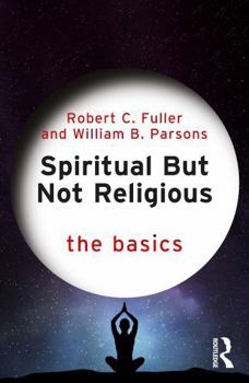 Paperback Spiritual But Not Religious: The Basics Book