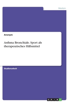 Paperback Asthma Bronchiale. Sport als therapeutisches Hilfsmittel [German] Book