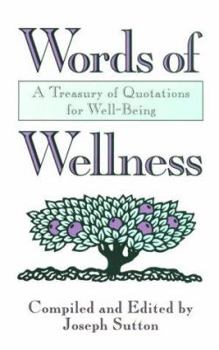 Paperback Words of Wellness: A Treasury of Quotations for Well-Being Book