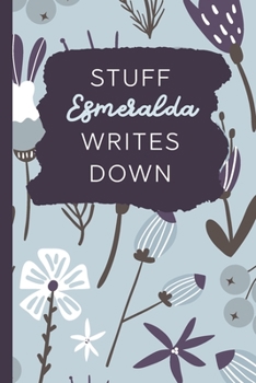 Paperback Stuff Esmeralda Writes Down: Personalized Journal / Notebook (6 x 9 inch) with 110 wide ruled pages inside [Soft Blue] Book
