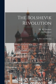 Paperback The Bolshevik Revolution: Its Rise and Meaning Book