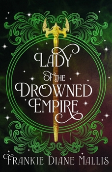 Lady of the Drowned Empire: The Third Book in the Drowned Empire Romantasy Series