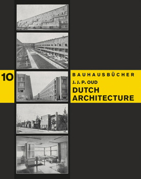 Hardcover J.J.P. Oud: Dutch Architecture: Bauhausbücher 10 Book
