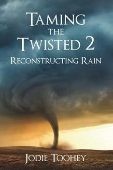 Paperback Taming the Twisted 2 Reconstructing Rain (Large Print) [Large Print] Book