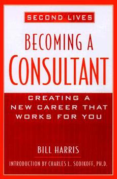 Second Lives: Becoming A Consultant