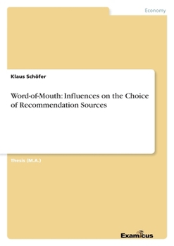 Paperback Word-of-Mouth: Influences on the Choice of Recommendation Sources Book