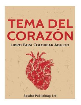 Paperback Tema Del Corazón: Libro Para Colorear Adulto [Spanish] Book