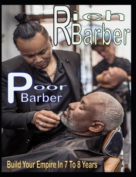 Paperback Rich Barber Poor Barber: Build Your Empire In 7 To 8 Years Book