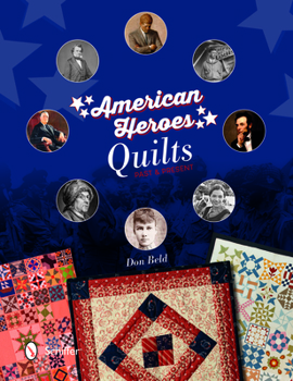 Hardcover American Heroes Quilts, Past & Present Book