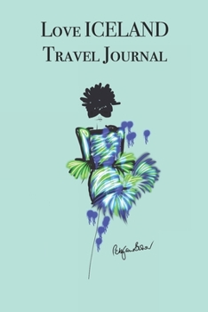 Love ICELAND Travel Journal: Stylishly illustrated little notebook is the perfect accessory to accompany you on your visit to this diverse and beautiful country.