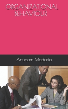 ORGANIZATIONAL BEHAVIOUR