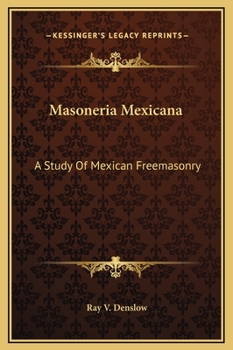 Hardcover Masoneria Mexicana: A Study Of Mexican Freemasonry Book