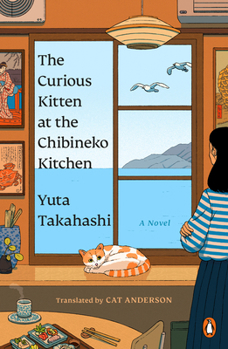 The Curious Kitten at the Chibineko Kitchen - Book #1 of the Meals to Remember at the Chibineko Kitchen