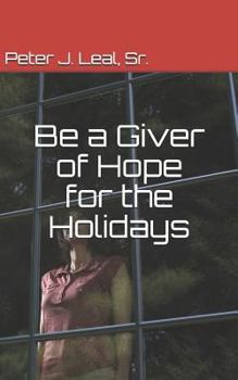 Paperback Be a Giver of Hope for the Holidays Book