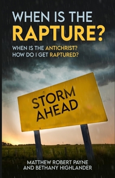 Paperback When is the Rapture? When is the Antichrist? How do I get Raptured? Book
