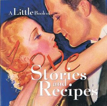 Hardcover A Little Book of Love Stories and Recipes Book