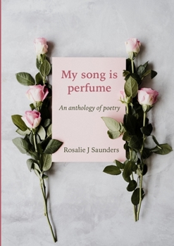 Paperback My song is perfume: An anthology of poetry Book