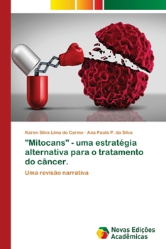 Paperback "Mitocans" - uma estratégia alternativa para o tratamento do câncer. [Portuguese] Book