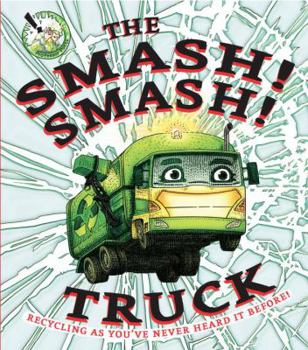 Hardcover The Smash! Smash! Truck Book