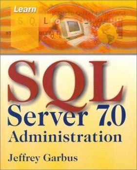 Paperback Learn SQL Serv 7 Adminstration Book