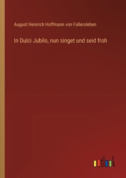 Paperback In Dulci Jubilo, nun singet und seid froh [German] Book