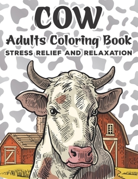 Paperback Cow Adults Coloring Book: Cows Adult Coloring Book For Stress Relief and Relaxation - Mandala Style Coloring Pages Book