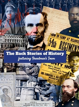 Hardcover The Back Stories of History featuring Freedmen's Town Book