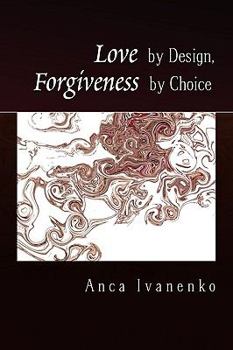 Paperback Love by Design, Forgiveness by Choice Book