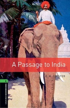 Paperback Oxford Bookworms Library: A Passage to India: Level 6: 2,500 Word Vocabulary Book