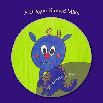 Paperback A Dragon Named Mike Book