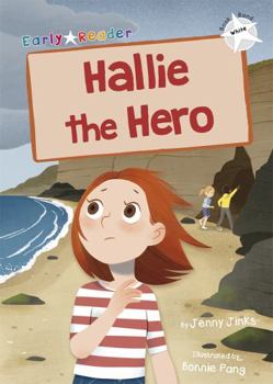 Paperback Hallie the Hero: (White Early Reader) (Maverick Early Readers) Book