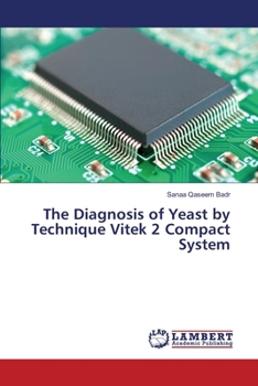 Paperback The Diagnosis of Yeast by Technique Vitek 2 Compact System Book