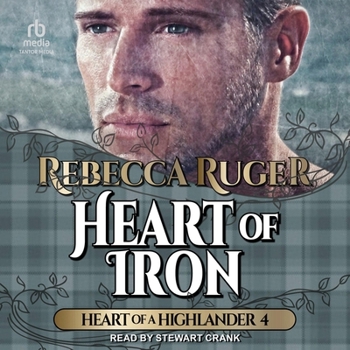 Heart of Iron: Library Edition - Book #4 of the Heart of a Highlander