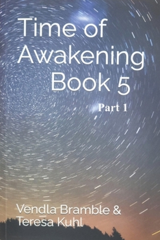 Paperback Time of Awakening: Book 5 Part 1 Book